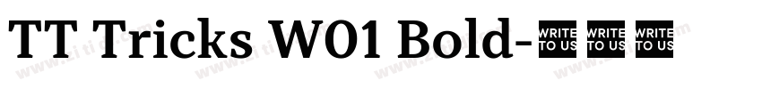 TT Tricks W01 Bold字体转换 TT Tricks W01 Bold字体转换